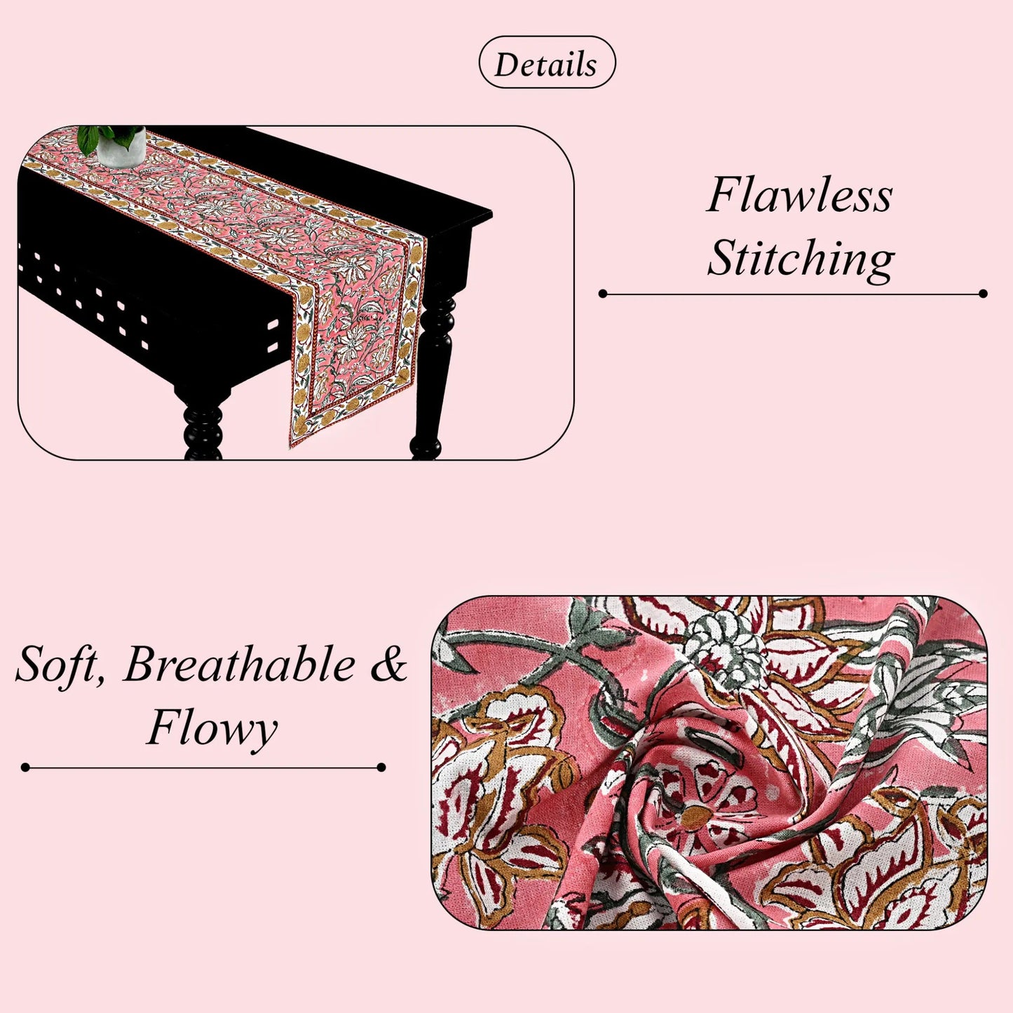 Table runner with floral pattern on a pink background, highlighting 'Flawless Stitching' and 'Soft, Breathable & Flowy' text.